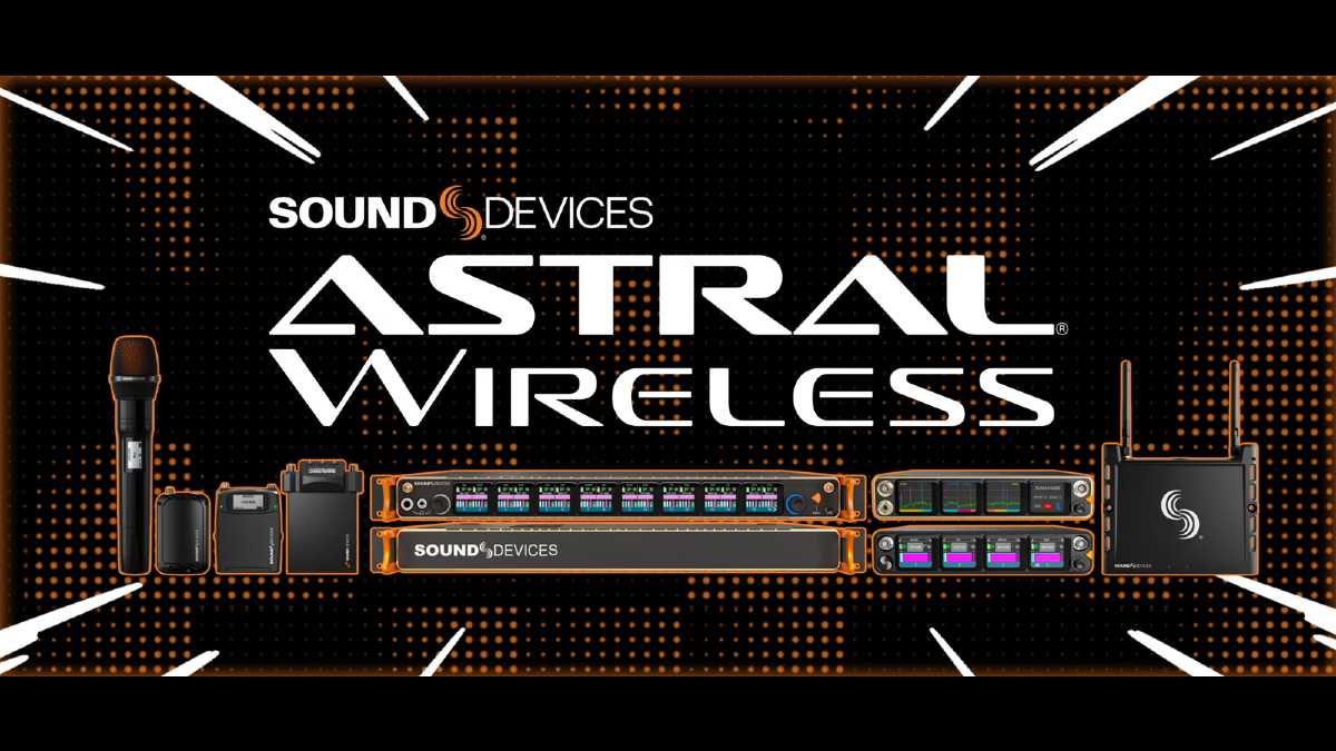 Sound Devices lanzó familia de productos inalámbricos Astral