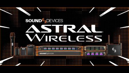 Sound Devices lanzó familia de productos inalámbricos Astral